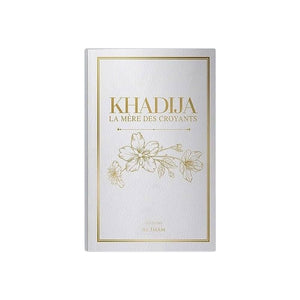 Khadija, La mère des croyants De Ibrâhīm Jamāl et ʿAbd Al‑Hamīd Az‑Zahrāwī- Al Imam