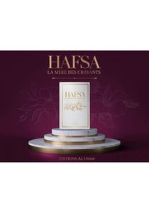 Hafsa, La Mère des croyants De Aminah Al‑Kharrat- Éditions Al Imam