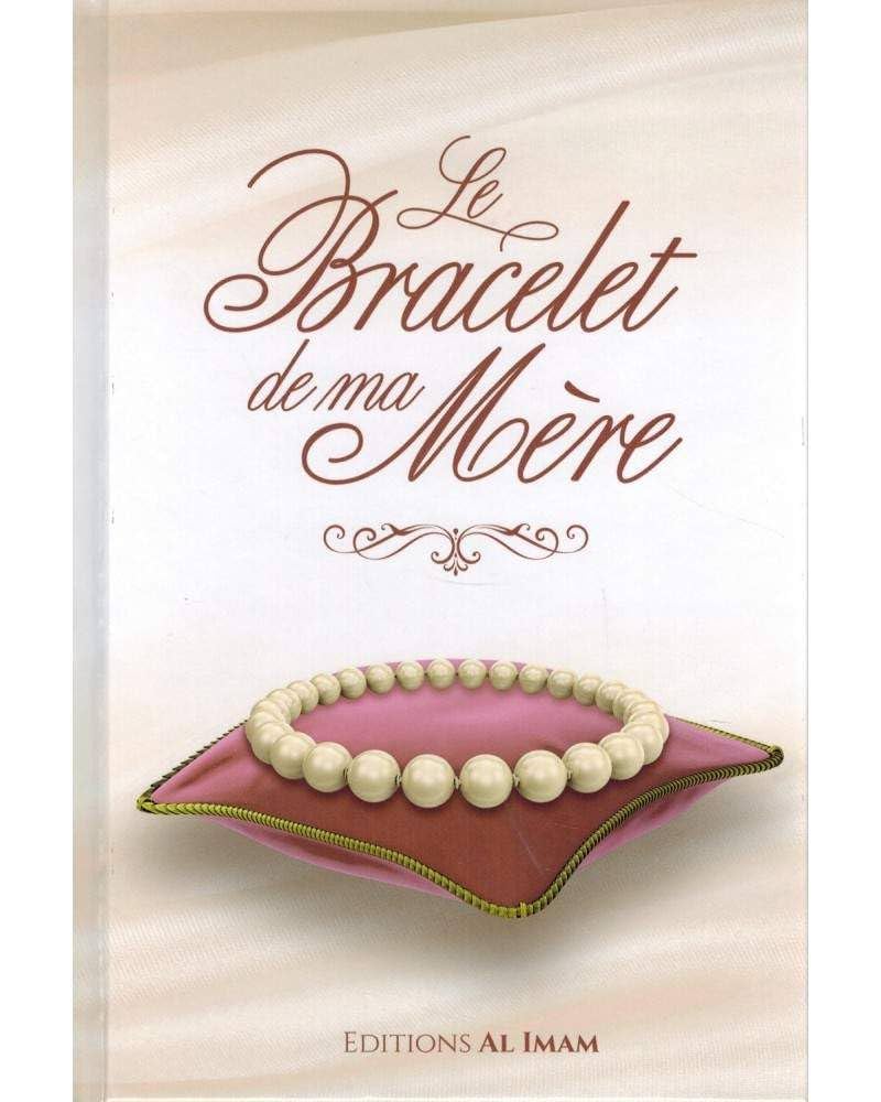 Le Bracelet de ma Mère- Éditions Al Imam