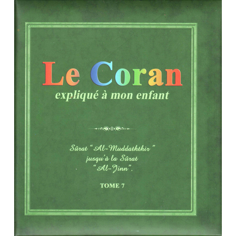 Le coran expliqué à mon enfant Tome 7