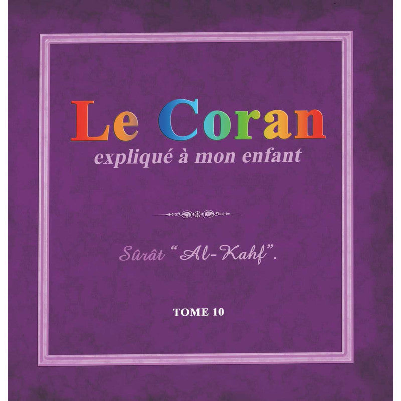 Le coran expliqué à mon enfant Tome 10