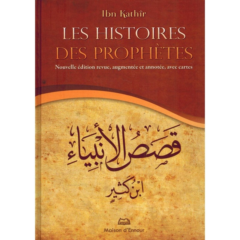 LES HISTOIRES DES PROPHÈTES - IBN KATHIR - MAISON D'ENNOUR