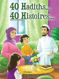 40 HADITHS....40 HISTOIRES